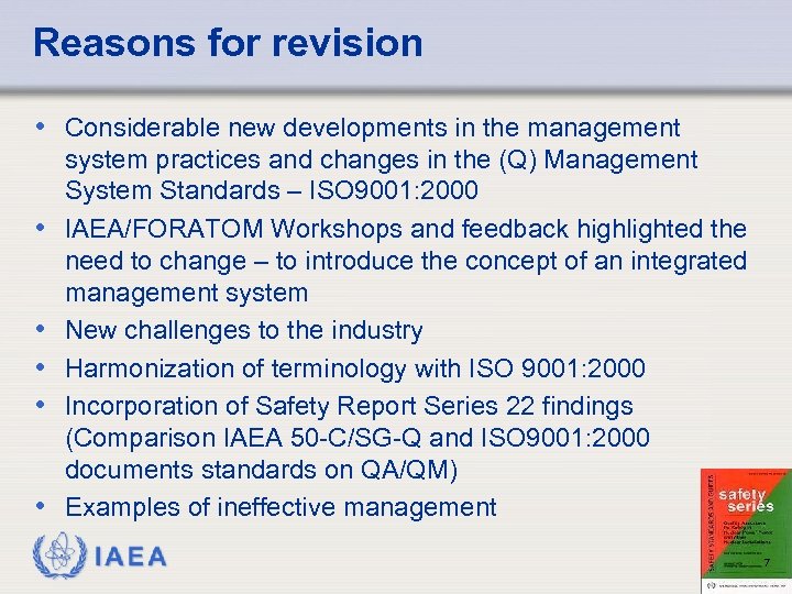 Reasons for revision • Considerable new developments in the management • • • system