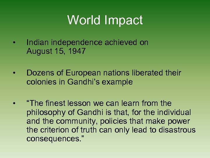 World Impact • Indian independence achieved on August 15, 1947 • Dozens of European