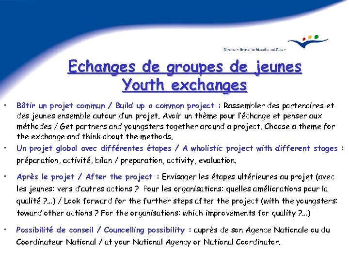 Echanges de groupes de jeunes Youth exchanges • Bâtir un projet commun / Build