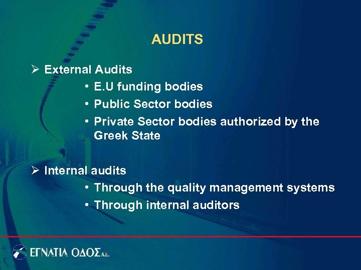 AUDITS Ø External Audits • E. U funding bodies • Public Sector bodies •