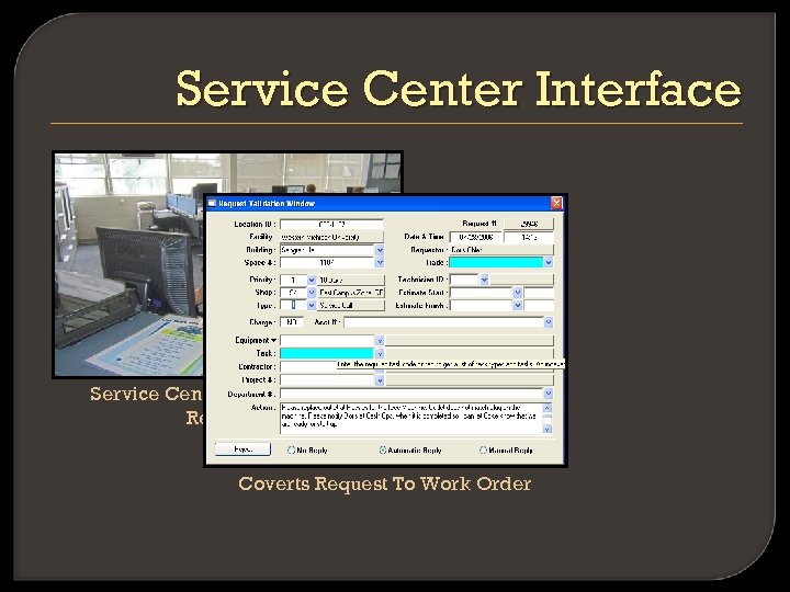 Service Center Interface Service Center Receives Web Requests Coverts Request To Work Order 