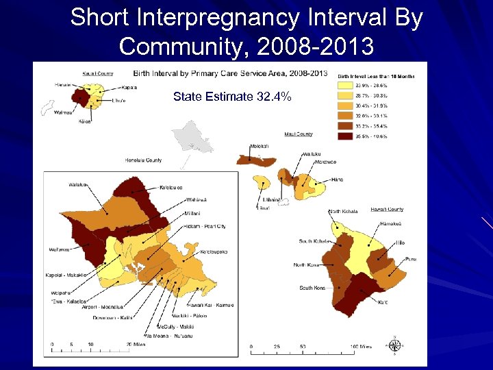 Short Interpregnancy Interval By Community, 2008 -2013 State Estimate 32. 4% 