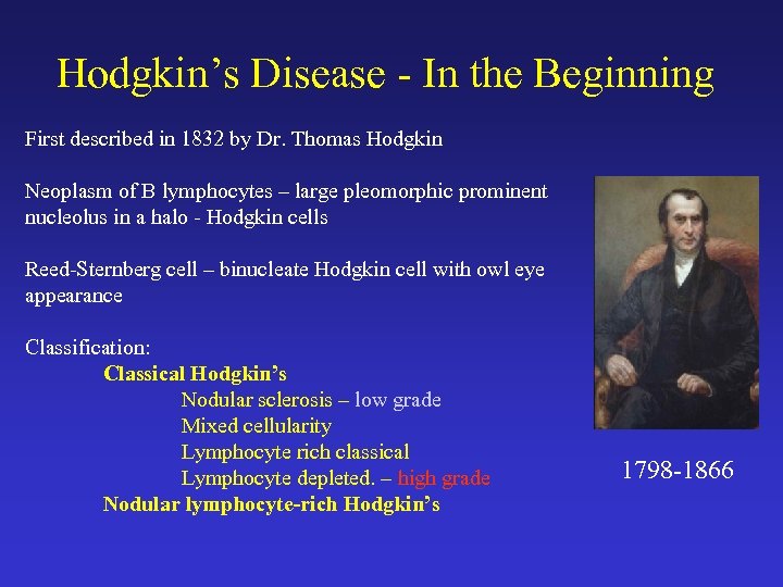 Hodgkin’s Disease - In the Beginning First described in 1832 by Dr. Thomas Hodgkin