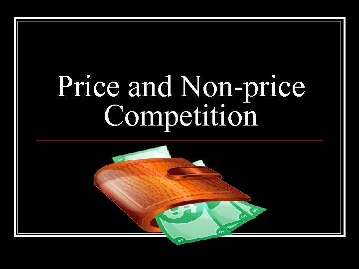 Price and Non-price Competition 