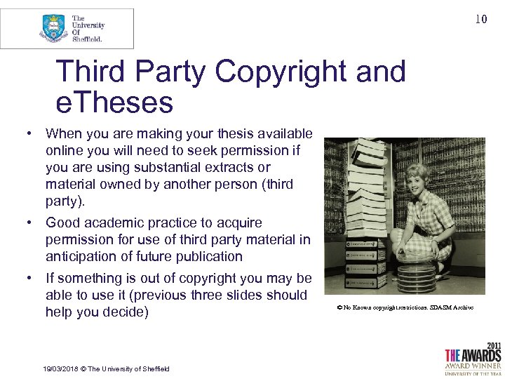 10 Third Party Copyright and e. Theses • When you are making your thesis
