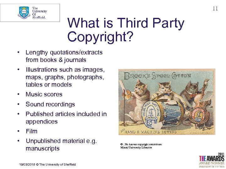11 What is Third Party Copyright? • Lengthy quotations/extracts from books & journals •