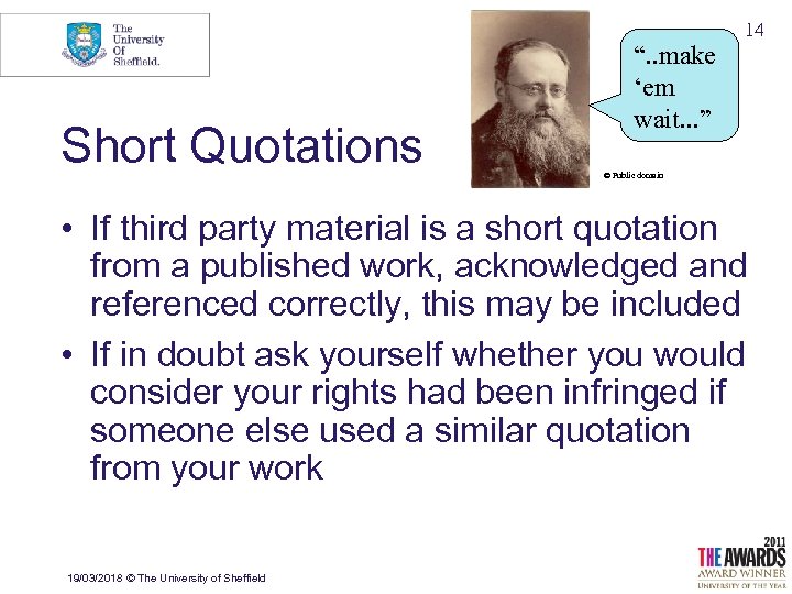 Short Quotations “. . make ‘em wait. . . ” 14 © Public domain