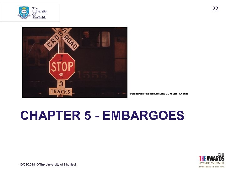 22 © No known copyright restrictions. US National Archives CHAPTER 5 - EMBARGOES 19/03/2018