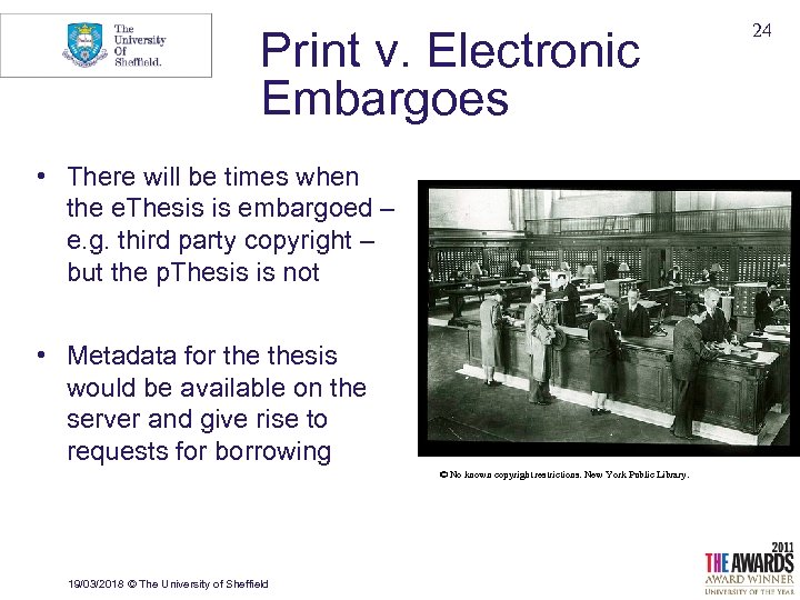 Print v. Electronic Embargoes • There will be times when the e. Thesis is