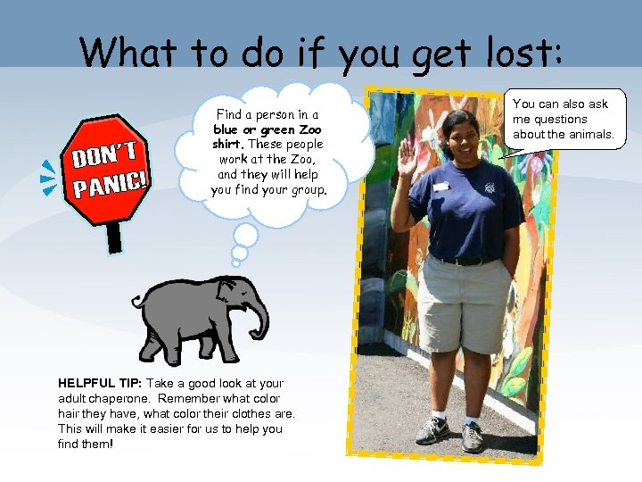 What to do if you get lost: Find a person in a blue or