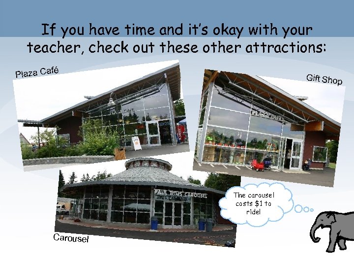 If you have time and it’s okay with your teacher, check out these other