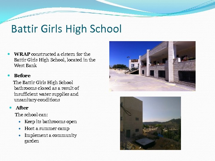 Battir Girls High School WRAP constructed a cistern for the Battir Girls High School,