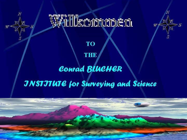TO THE Conrad BLUCHER INSTITUTE for Surveying and Science 