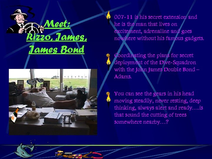 Meet: Rizzo, James Bond 007 -11 is his secret extension and he is the