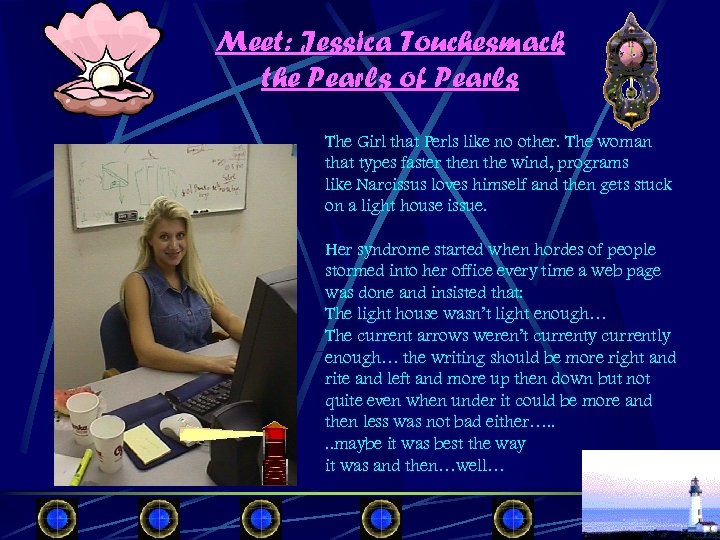 Meet: Jessica Touchesmack the Pearls of Pearls The Girl that Perls like no other.