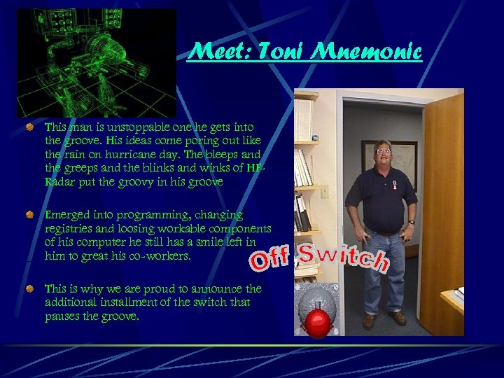 Meet: Toni Mnemonic This man is unstoppable one he gets into the groove. His