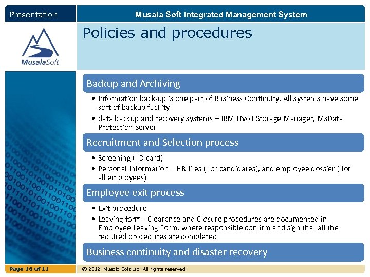 Presentation Musala Soft Integrated Management System Policies and procedures Backup and Archiving • Information