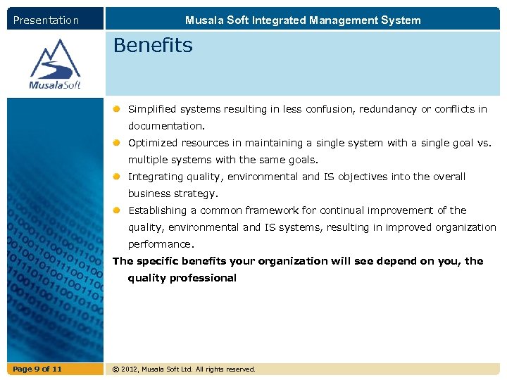 Presentation Musala Soft Integrated Management System Benefits Simplified systems resulting in less confusion, redundancy