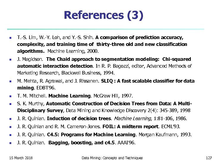 References (3) n n n T. -S. Lim, W. -Y. Loh, and Y. -S.