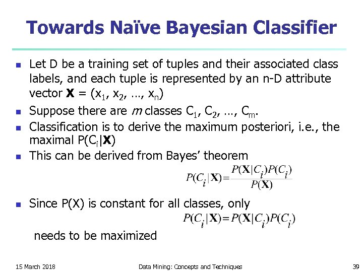 Towards Naïve Bayesian Classifier n Let D be a training set of tuples and