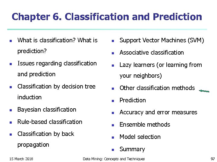 Chapter 6. Classification and Prediction n What is classification? What is n Support Vector