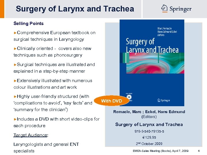 Surgery of Larynx and Trachea Selling Points ►Comprehensive European textbook on surgical techniques in