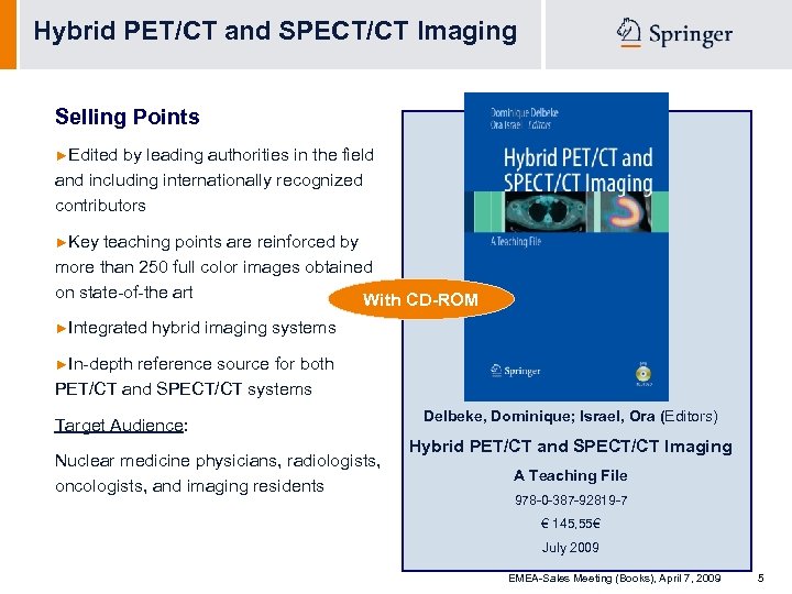 Hybrid PET/CT and SPECT/CT Imaging Selling Points ►Edited by leading authorities in the field