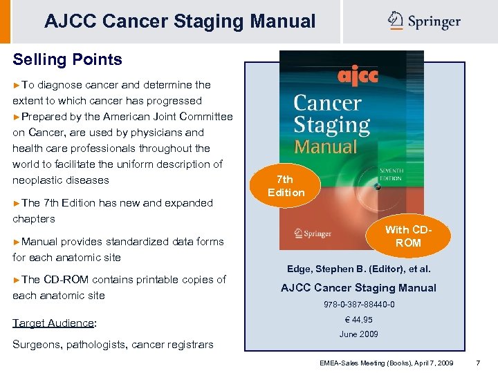 AJCC Cancer Staging Manual Selling Points ►To diagnose cancer and determine the extent to