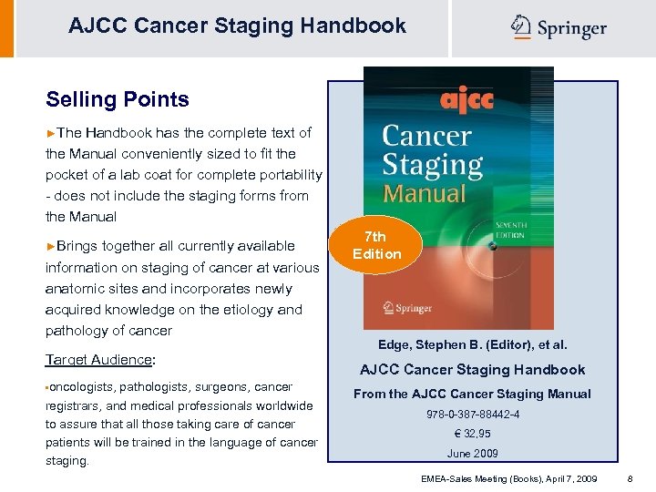 AJCC Cancer Staging Handbook Selling Points ►The Handbook has the complete text of the