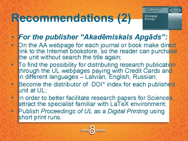 Recommendations (2) • For the publisher “Akadēmiskais Apgāds”: • On the AA webpage for