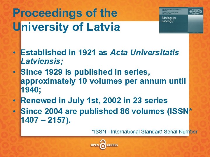 Proceedings of the University of Latvia • Established in 1921 as Acta Universitatis Latviensis;