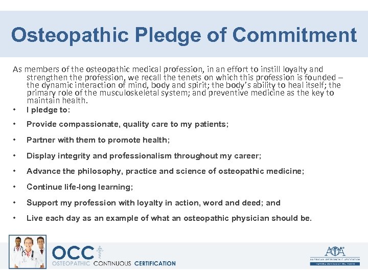 Osteopathic Pledge of Commitment As members of the osteopathic medical profession, in an effort