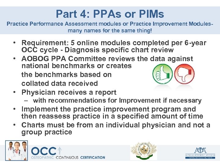 Part 4: PPAs or PIMs Practice Performance Assessment modules or Practice Improvement Modulesmany names