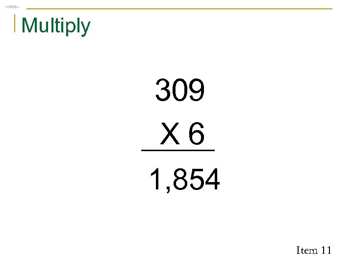 Multiply 309 X 6 1, 854 Item 11 