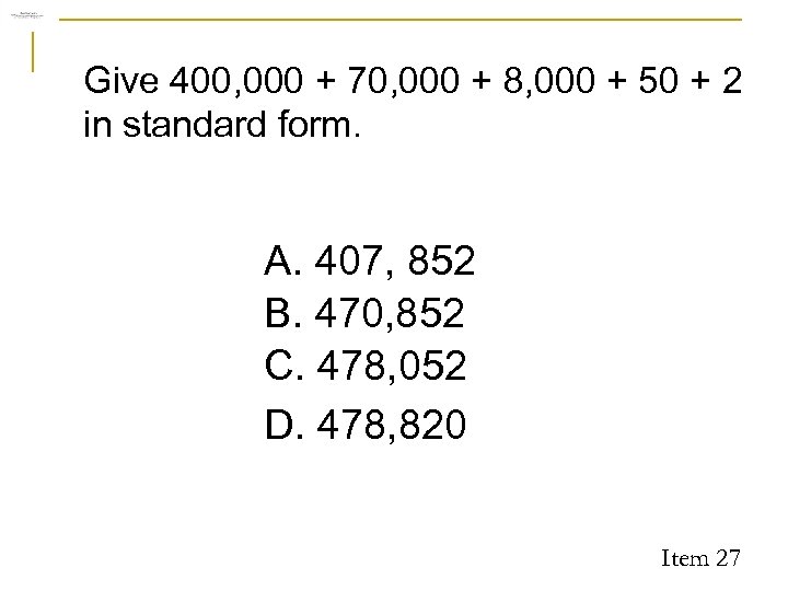 Give 400, 000 + 70, 000 + 8, 000 + 50 + 2 in