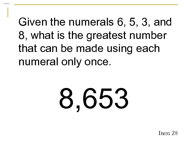 Given the numerals 6, 5, 3, and 8, what is the greatest number that