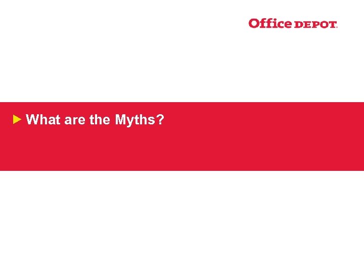What are the Myths? 
