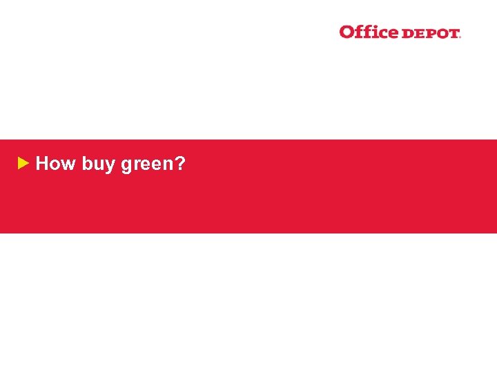 How buy green? 