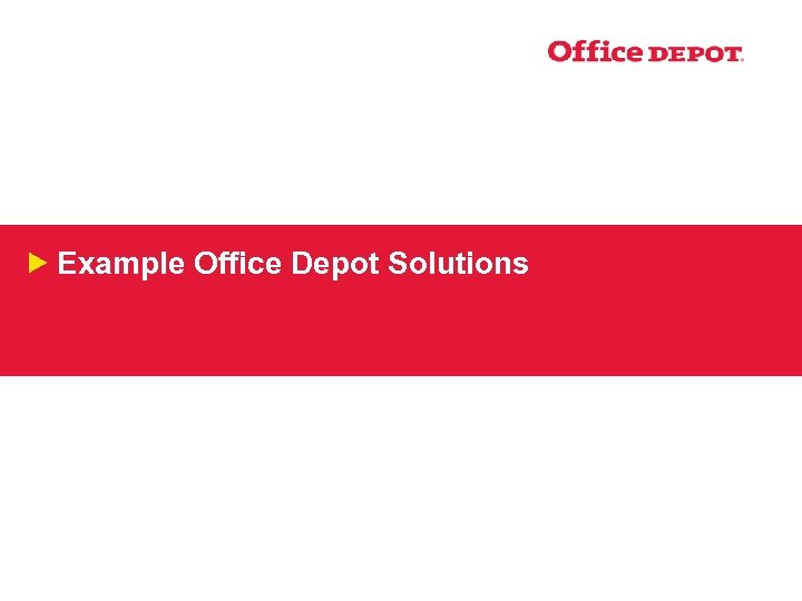 Example Office Depot Solutions 