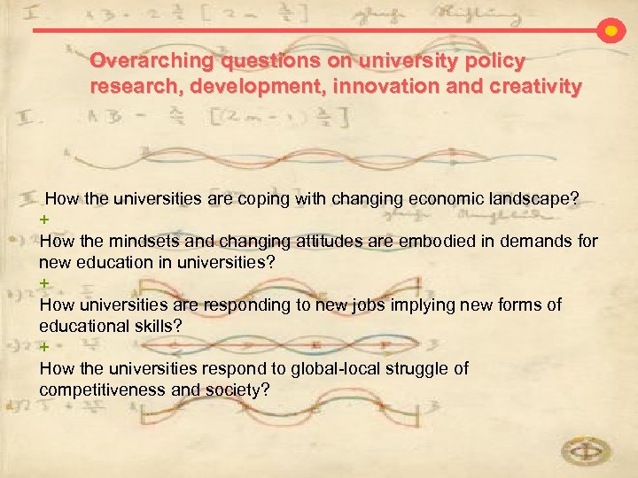 Overarching questions on university policy research, development, innovation and creativity How the universities are