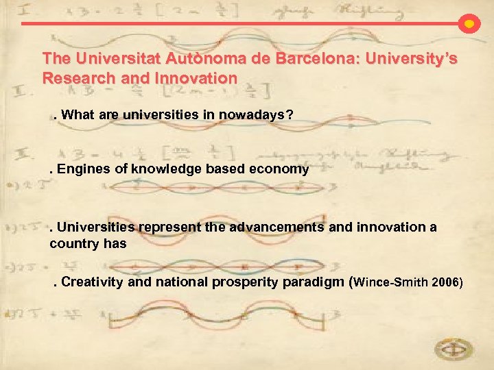 The Universitat Autònoma de Barcelona: University’s Research and Innovation. What are universities in nowadays?