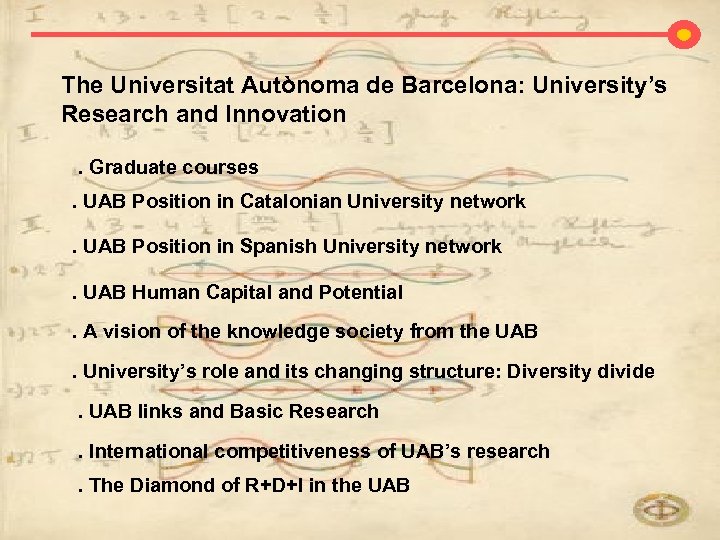 The Universitat Autònoma de Barcelona: University’s Research and Innovation. Graduate courses. UAB Position in