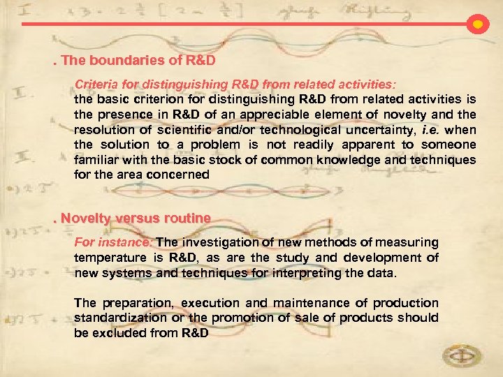 . The boundaries of R&D Criteria for distinguishing R&D from related activities: the basic