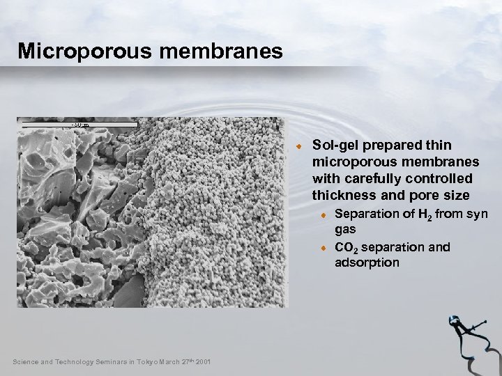 Microporous membranes Sol-gel prepared thin microporous membranes with carefully controlled thickness and pore size