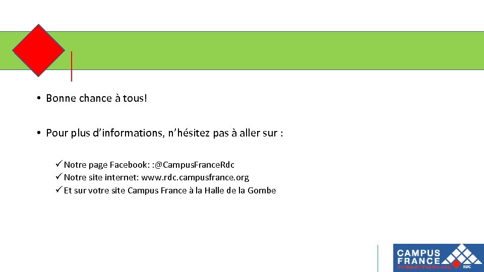  • Bonne chance à tous! • Pour plus d’informations, n’hésitez pas à aller