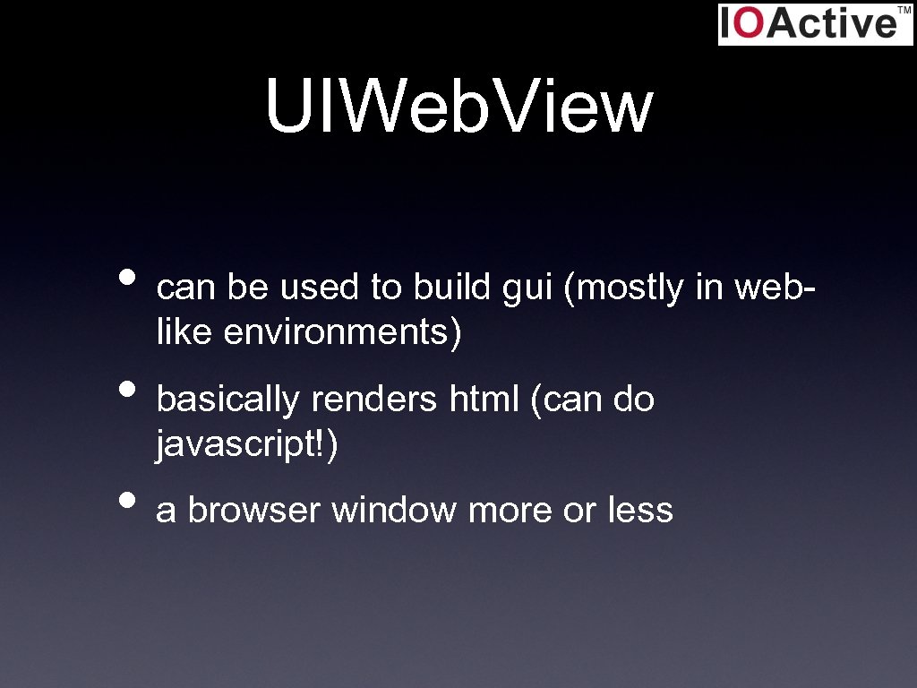 UIWeb. View • can be used to build gui (mostly in weblike environments) •