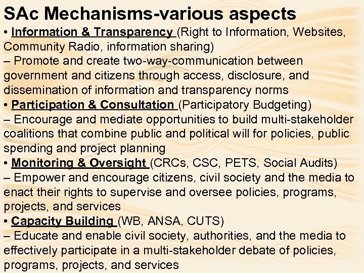 SAc Mechanisms-various aspects • Information & Transparency (Right to Information, Websites, Community Radio, information