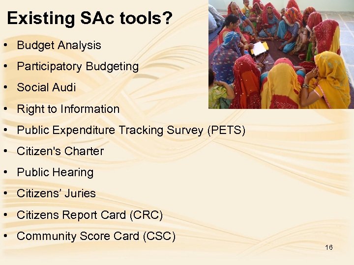 Existing SAc tools? • Budget Analysis • Participatory Budgeting • Social Audi • Right