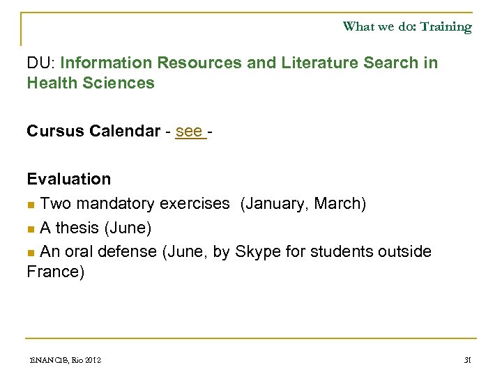 What we do: Training DU: Information Resources and Literature Search in Health Sciences Cursus