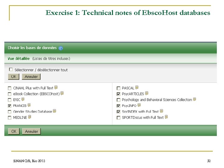 Exercise 1: Technical notes of Ebsco. Host databases ENANCIB, Rio 2012 32 